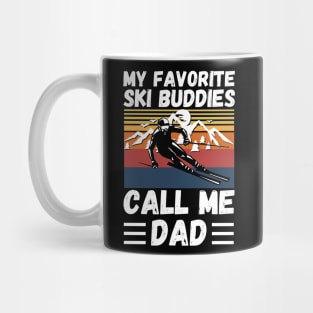 My Favorite Ski Buddies Call Me Dad, Ski Dad Father’s Day Mug